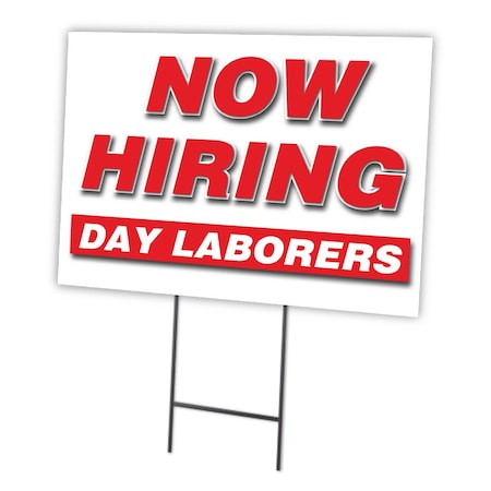 Now Hiring Day Laborers Yard Sign & Stake Outdoor Plastic Coroplast Window
